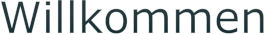 Willkommen