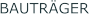 BAUTRÄGER